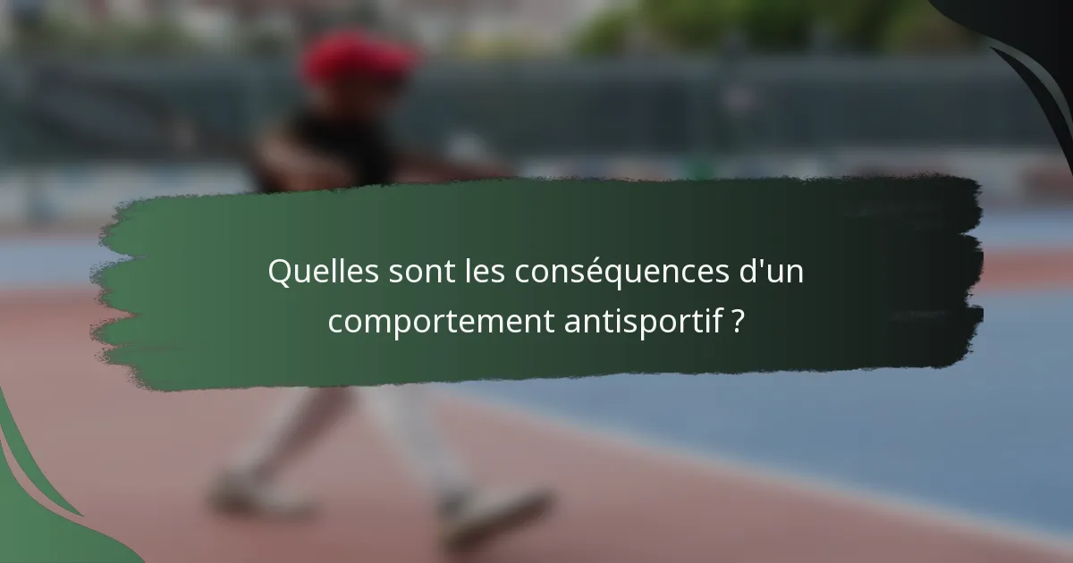 Quelles sont les conséquences d'un comportement antisportif ?